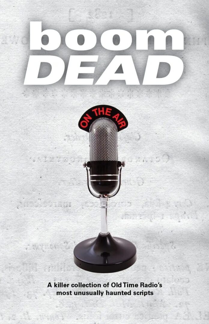 Image of book, titled boom DEAD, with cover art showcasing an old time radio microphone.